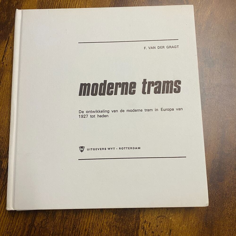 Moderne Trams F. Van Der Gragt 1971 Book